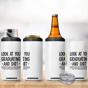 Funny Graduation Gifts 4 in 1 Can Cooler Tumbler Look At You Graduating And Shit TB09 Print Your Wear