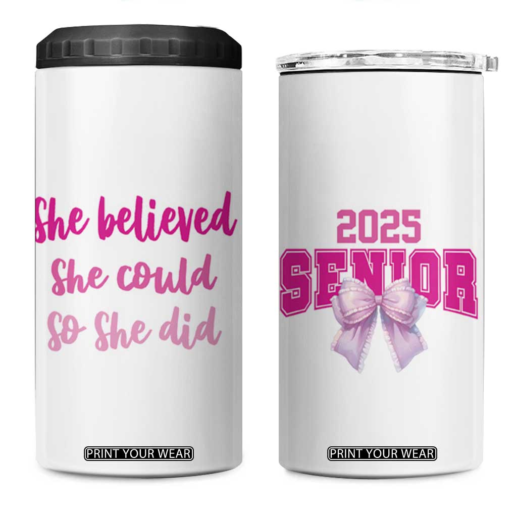 Graduation Gifts For Women 4 in 1 Can Cooler Tumbler She Believed She Could So She Did Seniors Class Of 2025 Coquette Bow TB09 One Size: 16 oz White Print Your Wear