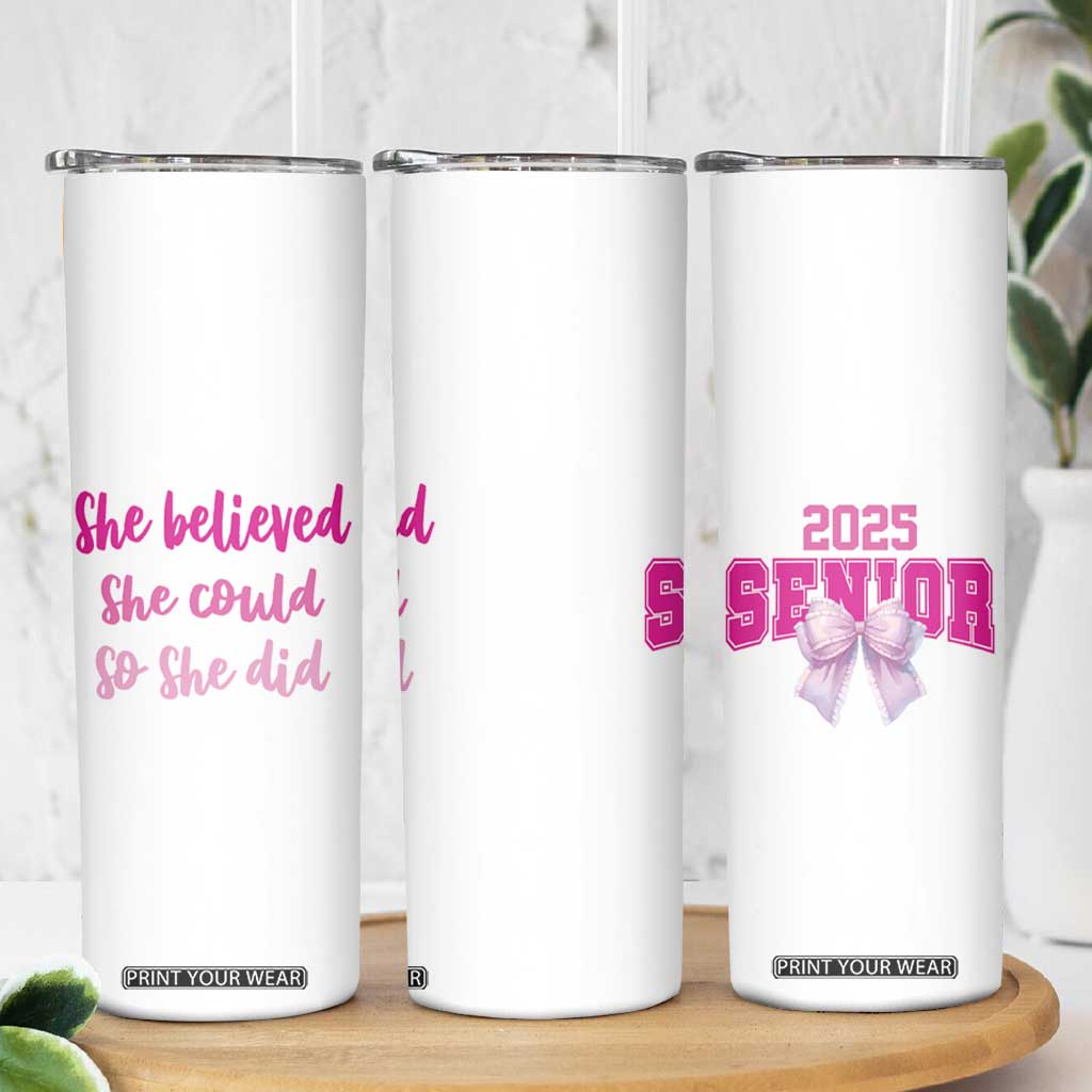 Graduation Gifts For Women Skinny Tumbler She Believed She Could So She Did Seniors Class Of 2025 Coquette Bow TB09 Print Your Wear