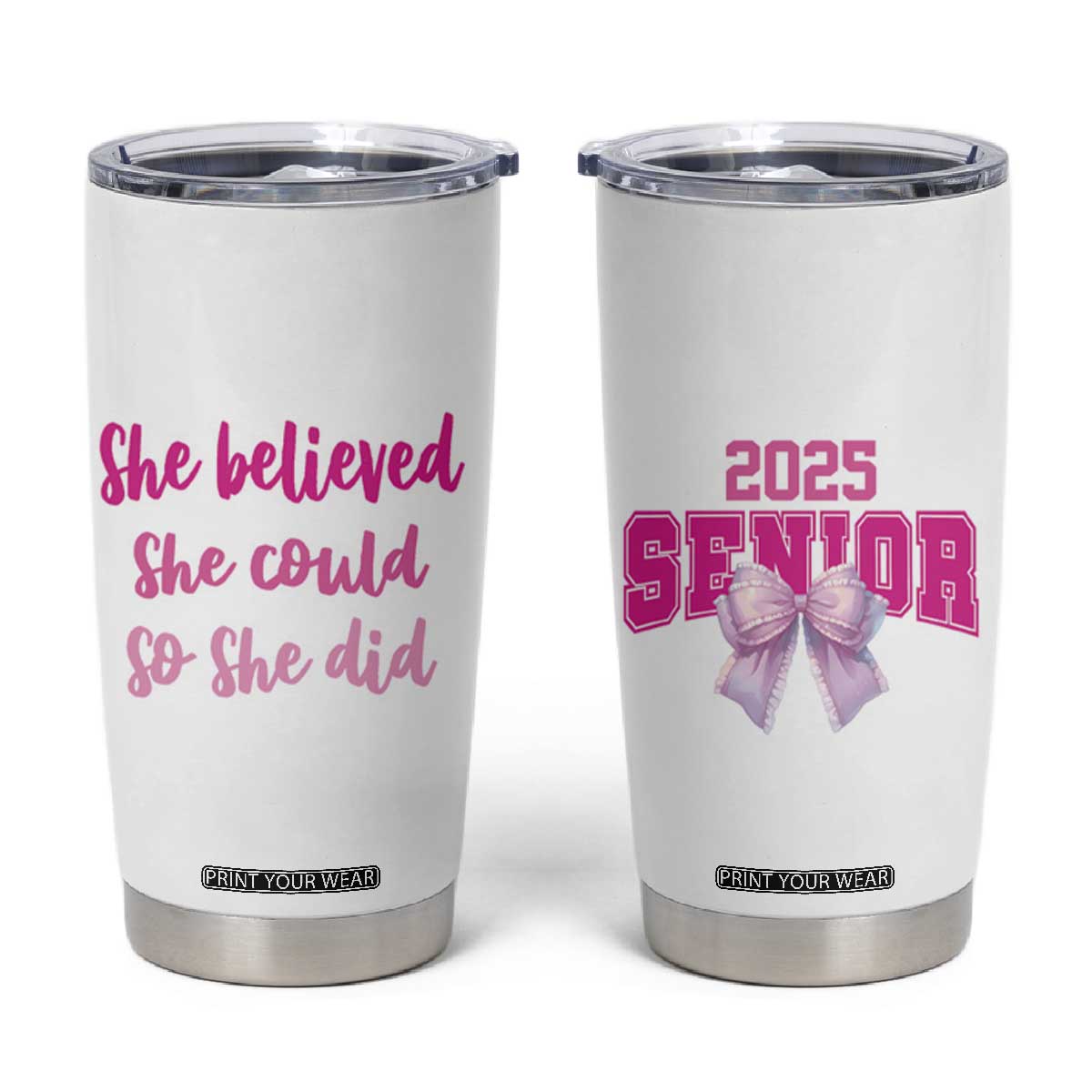 Graduation Gifts For Women Tumbler Cup She Believed She Could So She Did Seniors Class Of 2025 Coquette Bow TB09 White Print Your Wear