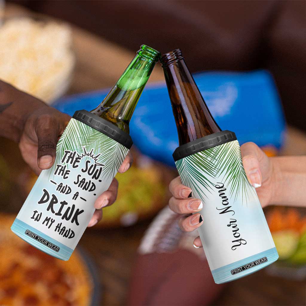 Personalized Beach Lover 4 in 1 Can Cooler Tumbler Custom Name The Sun The Sand And A Drink In My Hand TB09 Print Your Wear