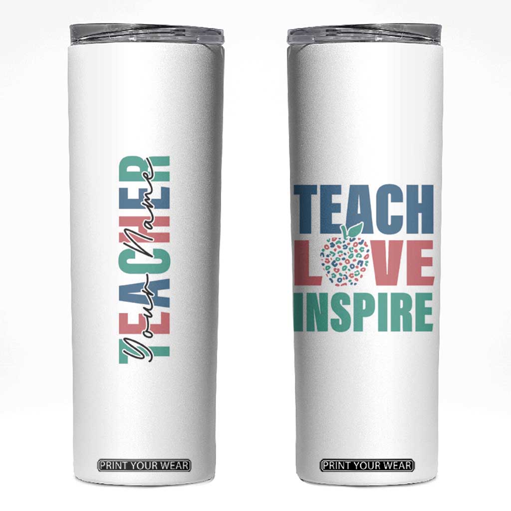 Personalized Teacher Skinny Tumbler Custom Name Teach Love Inspire TB09 White Print Your Wear