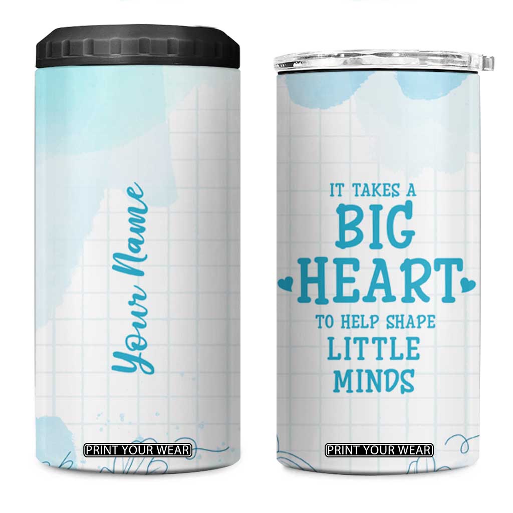 Personalized Teacher 4 in 1 Can Cooler Tumbler Custom Name It Takes A Big Heart To Help Shape Little Minds TB09 One Size: 16 oz Blue Watercolor Print Your Wear