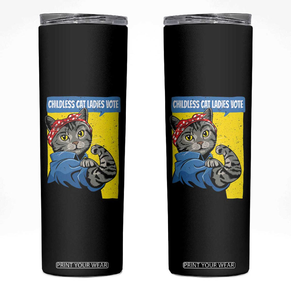 Childless Cat Ladies Vote Skinny Tumbler Rosie The Riveter Kamala Supporter TB09 Black Print Your Wear