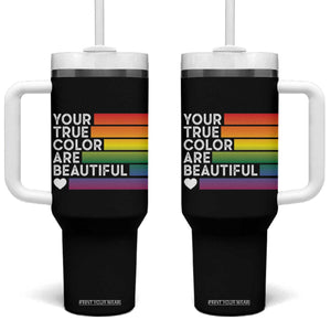 Gift For LGBT Friends Tumbler With Handle Your True Colors Are Beautiful Rainbow TB09 One Size: 40 oz Black Print Your Wear