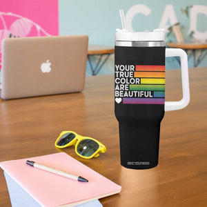Gift For LGBT Friends Tumbler With Handle Your True Colors Are Beautiful Rainbow TB09 Print Your Wear