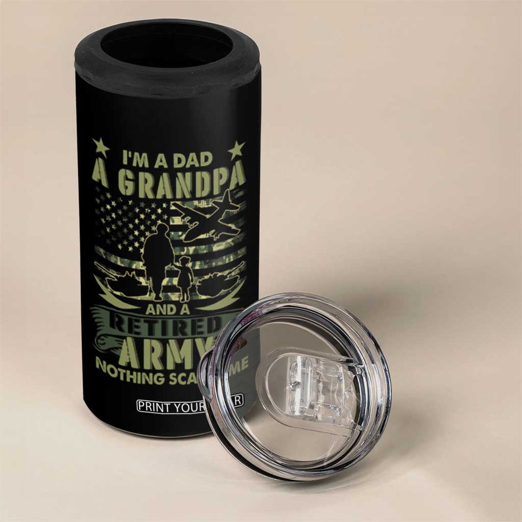 Retirement 4 in 1 Can Cooler Tumbler I'm A Dad A Grandpa And A Retired Army Nothing Scares Me TB09 Print Your Wear