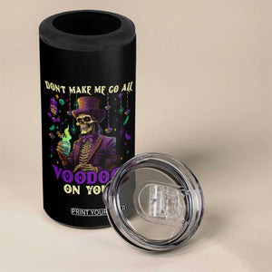 Mardi Gras 4 in 1 Can Cooler Tumbler Don't Make Me Go All Voodoo On You Skeleton Witch Doctor TB09 Print Your Wear