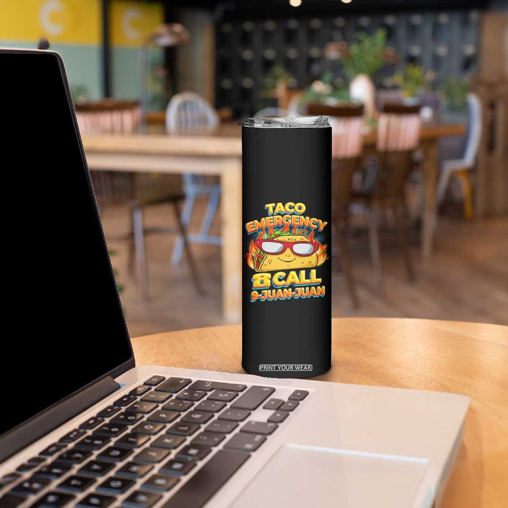 Taco Lover Skinny Tumbler Taco Emergency Call 9 Juan Juan TB09 Print Your Wear