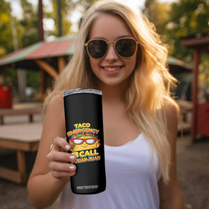 Taco Lover Skinny Tumbler Taco Emergency Call 9 Juan Juan TB09 Print Your Wear