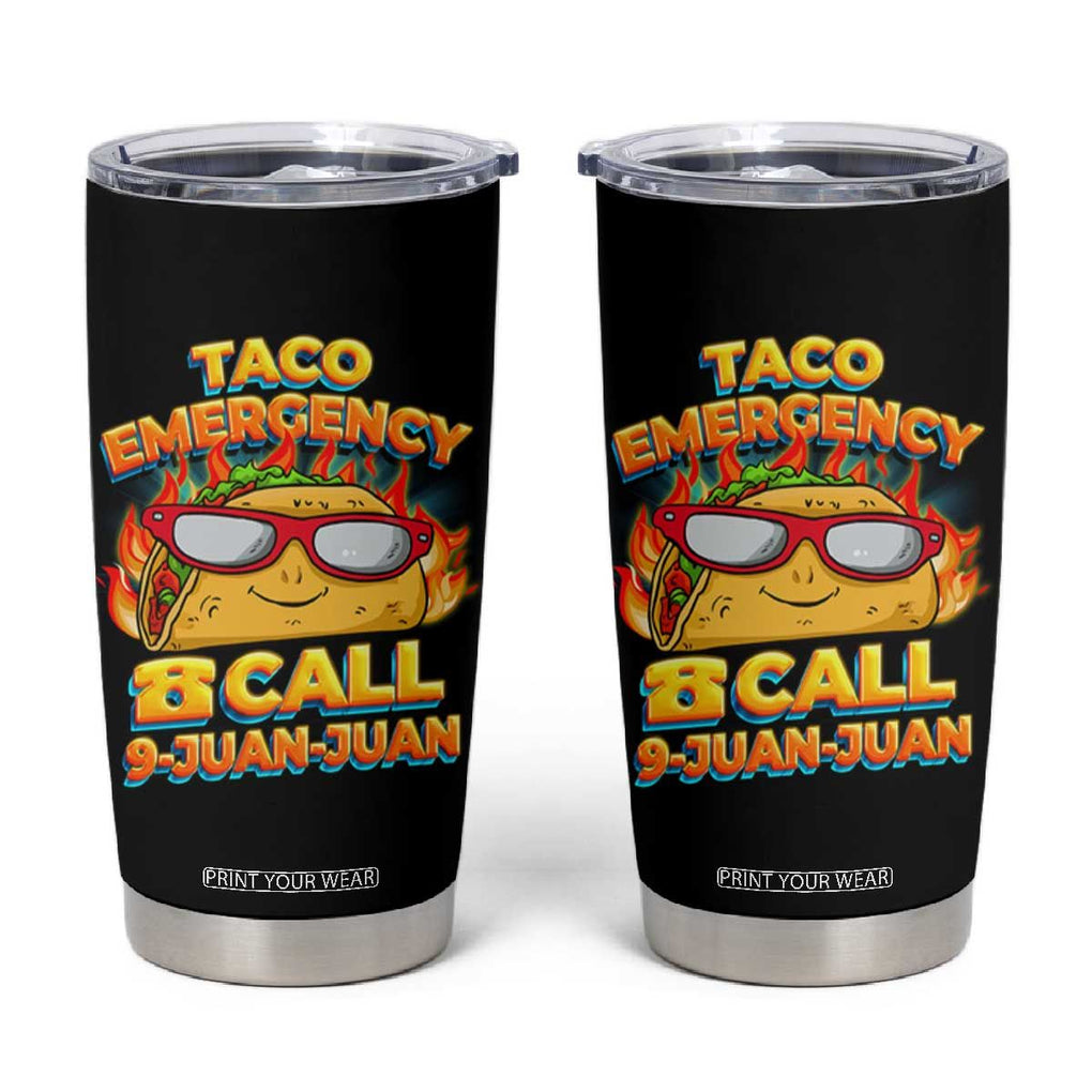 Taco Lover Tumbler Cup Taco Emergency Call 9 Juan Juan TB09 Black Print Your Wear