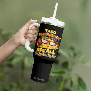 Taco Lover Tumbler With Handle Taco Emergency Call 9 Juan Juan TB09 Print Your Wear