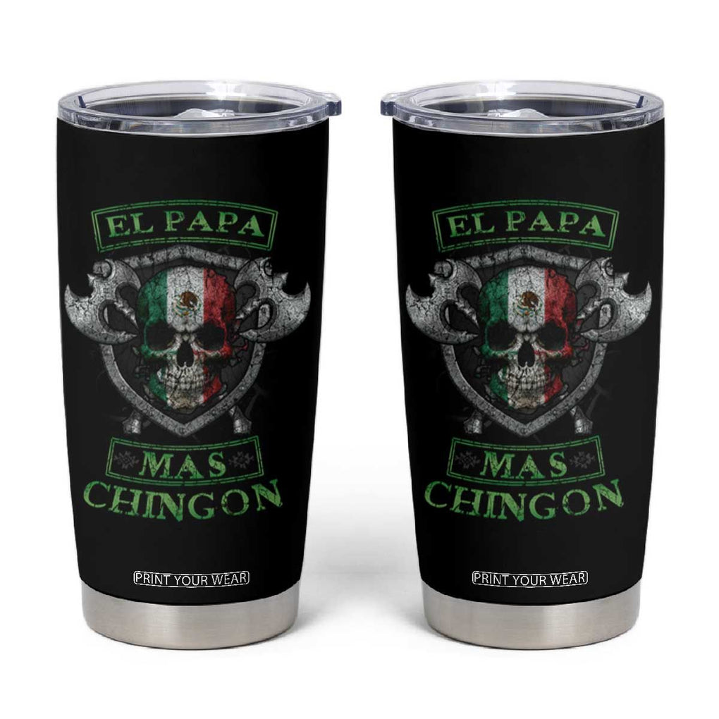 Mexican Dad Tumbler Cup El Papa Mas Chingon Mexico Father's Day TB09 Black Print Your Wear