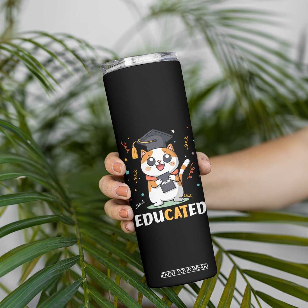 Graduation Cat Lover Skinny Tumbler Educated Cat Graduated Graduating TB09 Print Your Wear