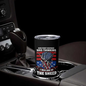Your First Mistake Was Thinking I Was One Of The Sheep Skull Flag Patriotic Tumbler Cup TB09 Print Your Wear