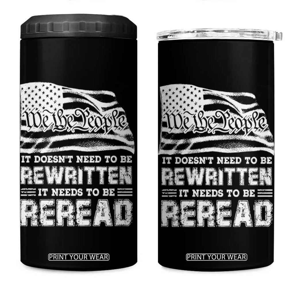 4th Of July 4 in 1 Can Cooler Tumbler It Doesn't Need To Be Rewritten It Needs To Be Reread TB09 One Size: 16 oz Black Print Your Wear