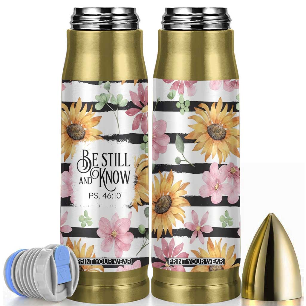 Christian Bullet Tumbler Be Still And Know Sunflower Aesthetic TB09 Sunflower Print Your Wear