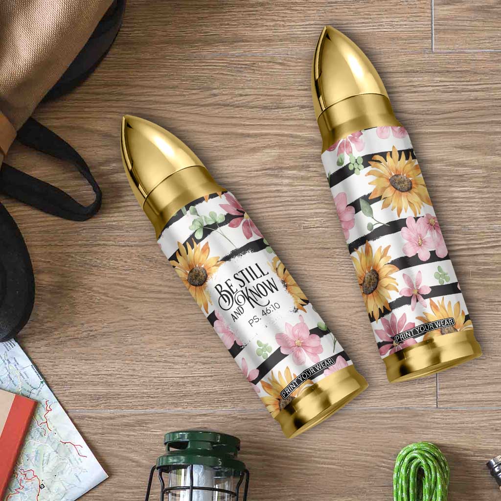 Christian Bullet Tumbler Be Still And Know Sunflower Aesthetic TB09 Print Your Wear