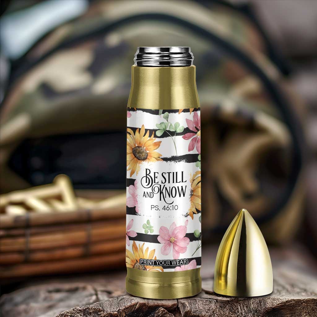 Christian Bullet Tumbler Be Still And Know Sunflower Aesthetic TB09 Print Your Wear