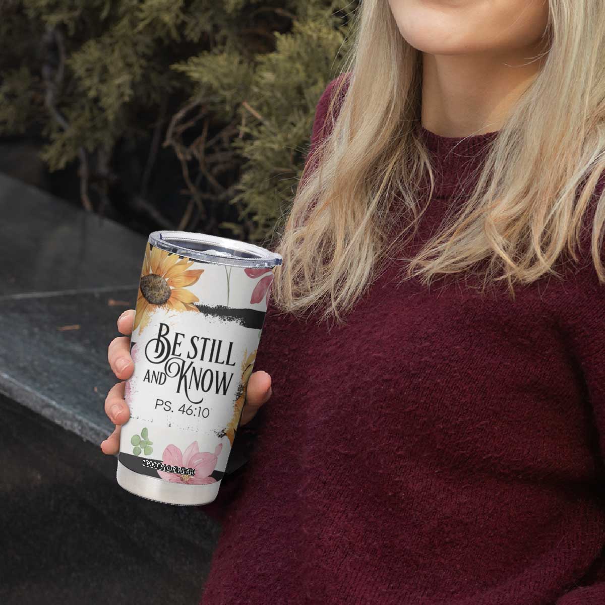 Christian Tumbler Cup Be Still And Know Sunflower Aesthetic TB09 Print Your Wear