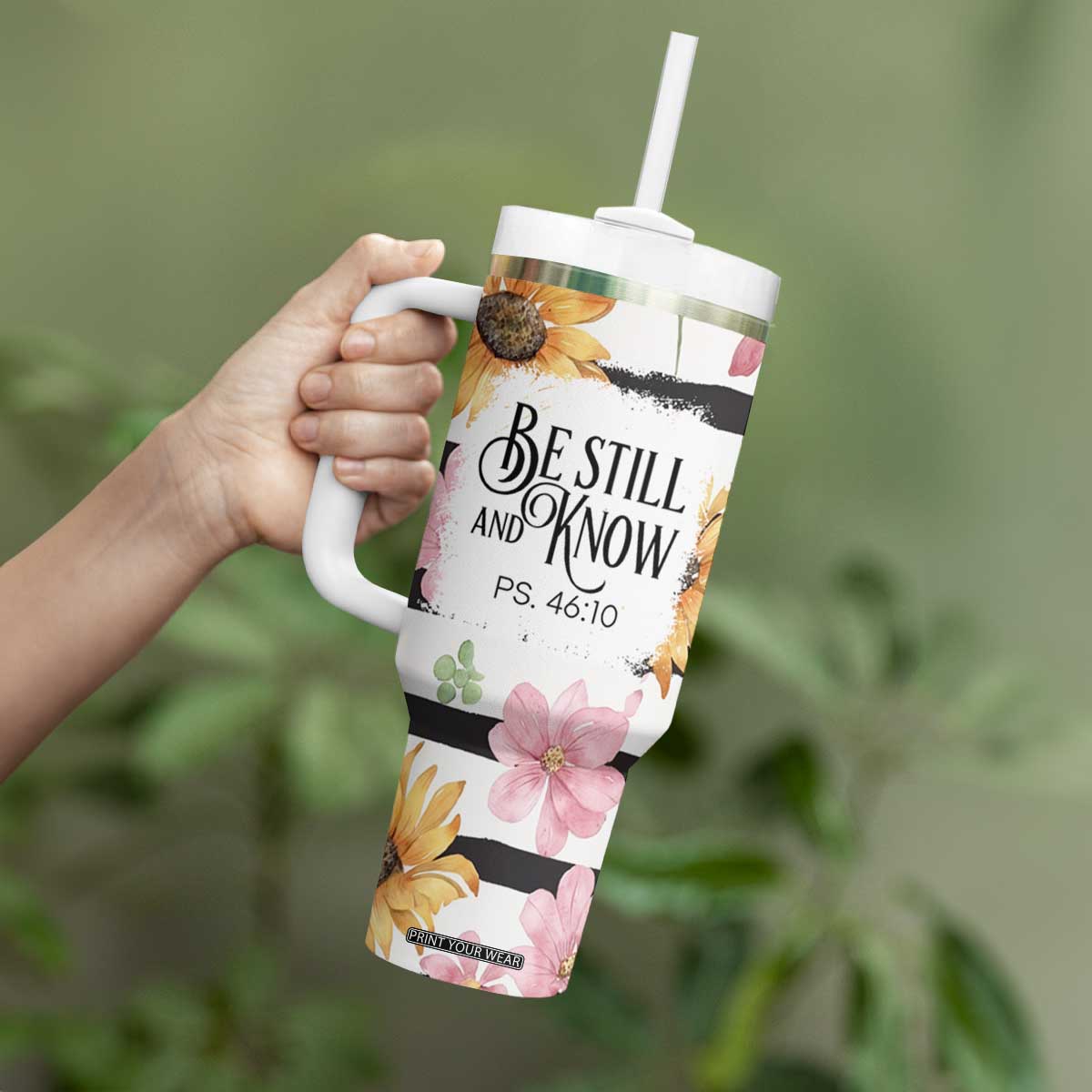 Christian Tumbler With Handle Be Still And Know Sunflower Aesthetic TB09 Print Your Wear