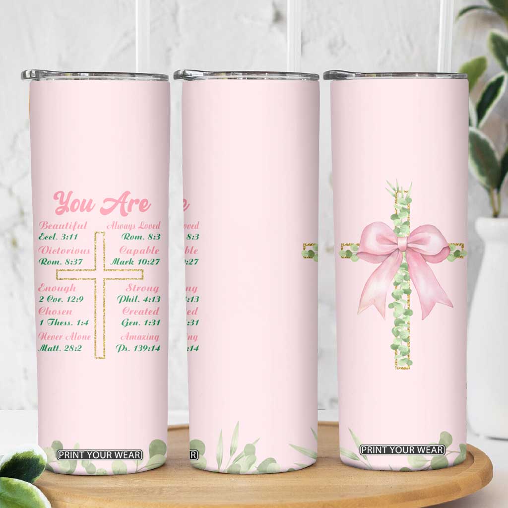 Christian Gifts Skinny Tumbler You Are Enough Inspirational Coquette Christ Cross TB09 Print Your Wear
