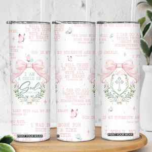 Christian Gifts Skinny Tumbler I Am A Child Of God Coquette Christ Cross TB09 Print Your Wear