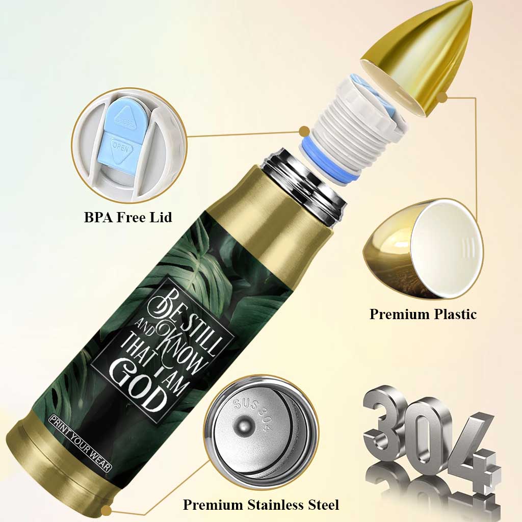 Christian Bullet Tumbler Be Still And Know That I Am God Aesthetic TB09 Print Your Wear