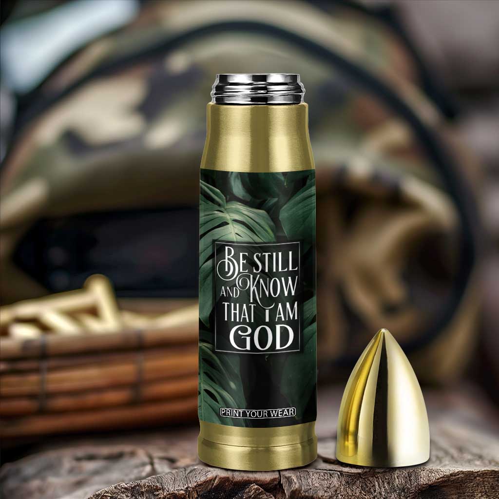 Christian Bullet Tumbler Be Still And Know That I Am God Aesthetic TB09 Print Your Wear