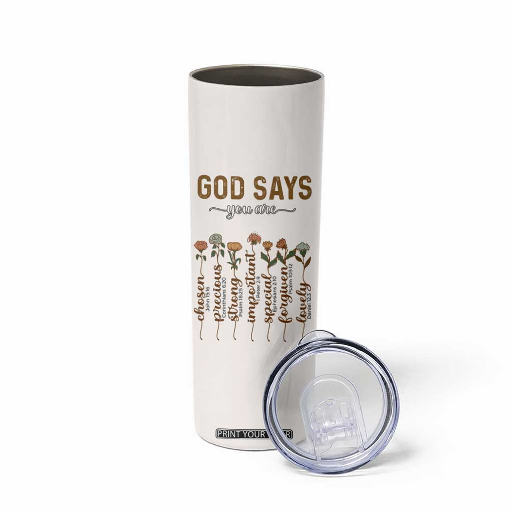 Christian Gifts Skinny Tumbler God Say You Are Inspirational Flower Butterfly Christ Cross TB09 Print Your Wear