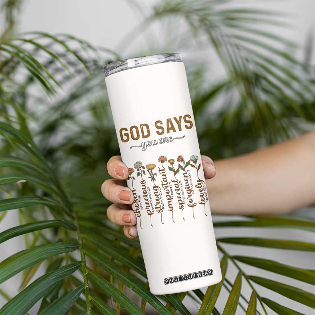Christian Gifts Skinny Tumbler God Say You Are Inspirational Flower Butterfly Christ Cross TB09 Print Your Wear