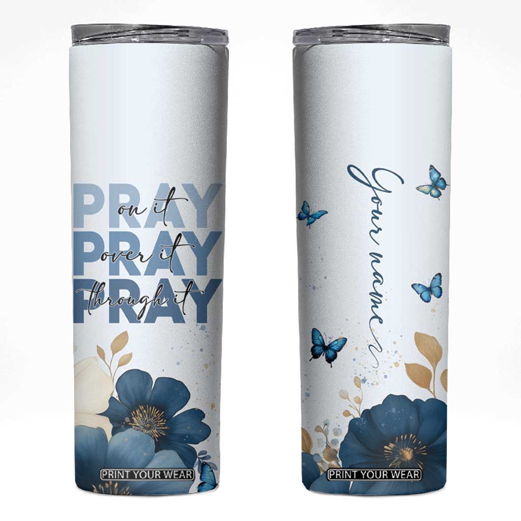 Personalized Christian Prayer Skinny Tumbler Custom Name Pray On It Pray Over It TB09 Blue Print Your Wear