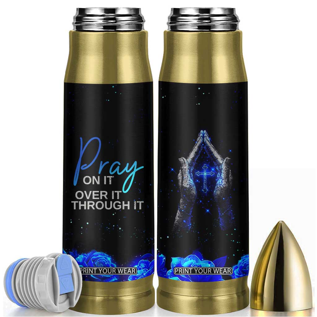 Christian Prayer Bullet Tumbler Pray On It Pray Over It Pray Through It TB09 Black Print Your Wear