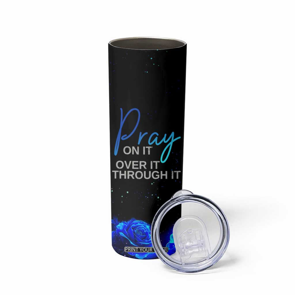 Christian Prayer Skinny Tumbler Pray On It Pray Over It Pray Through It TB09 Print Your Wear