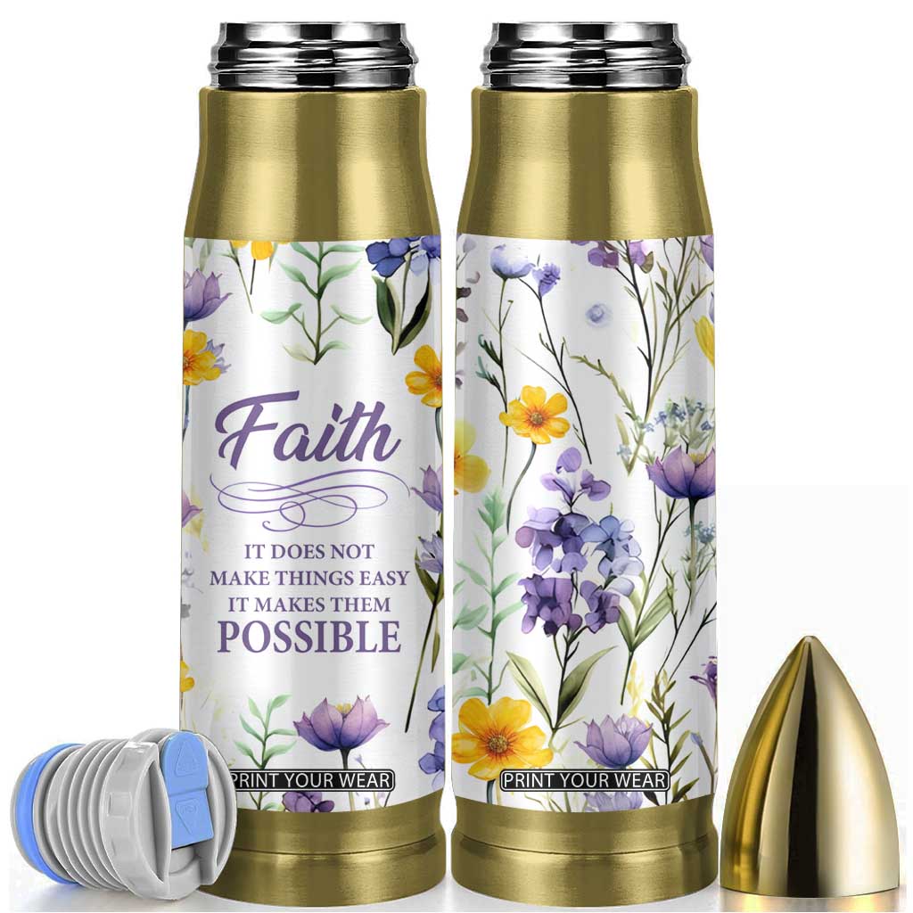 Christian Bullet Tumbler Faith Does Not Make Things Easy It Makes Them Possible TB09 White Print Your Wear