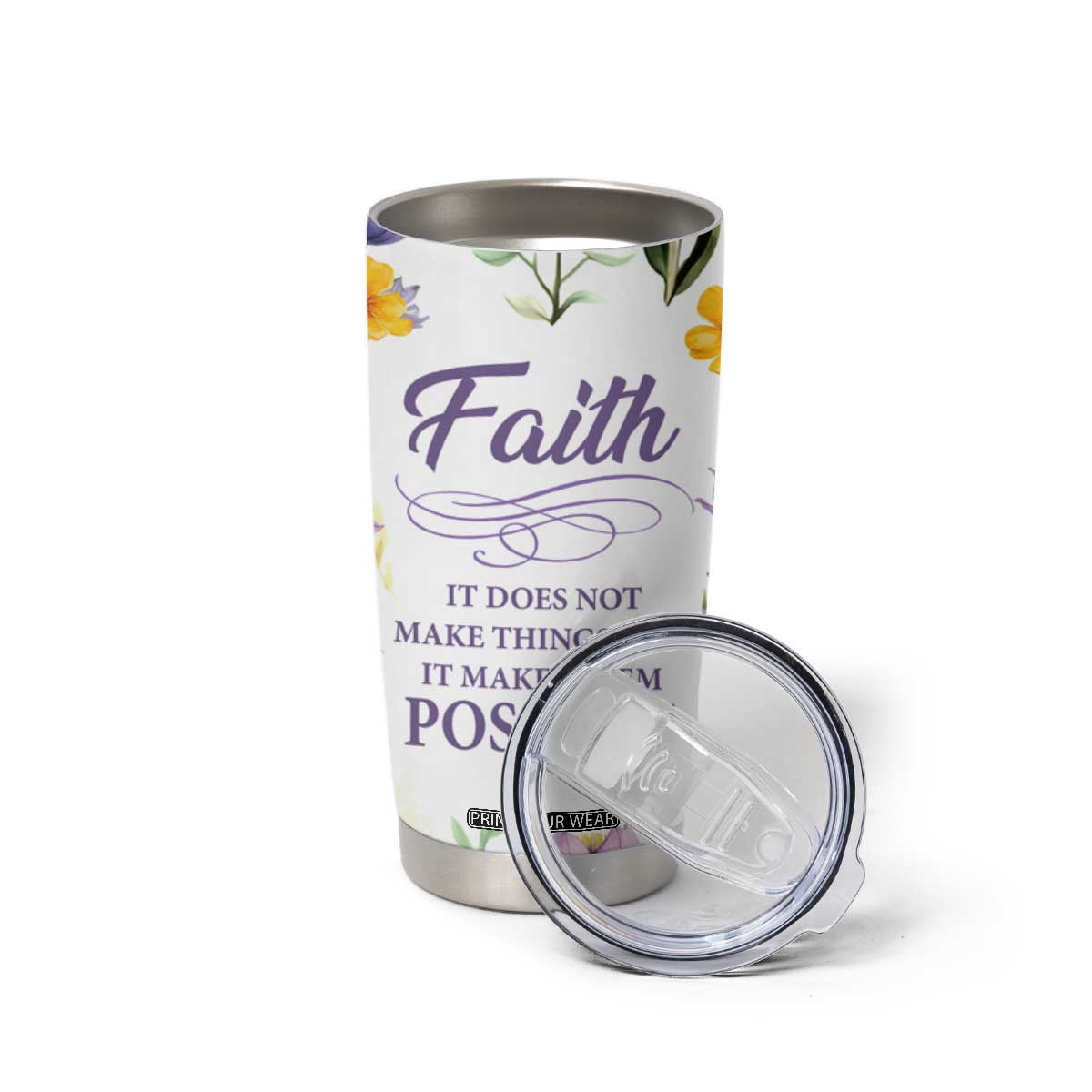 Christian Tumbler Cup Faith Does Not Make Things Easy It Makes Them Possible TB09 Print Your Wear