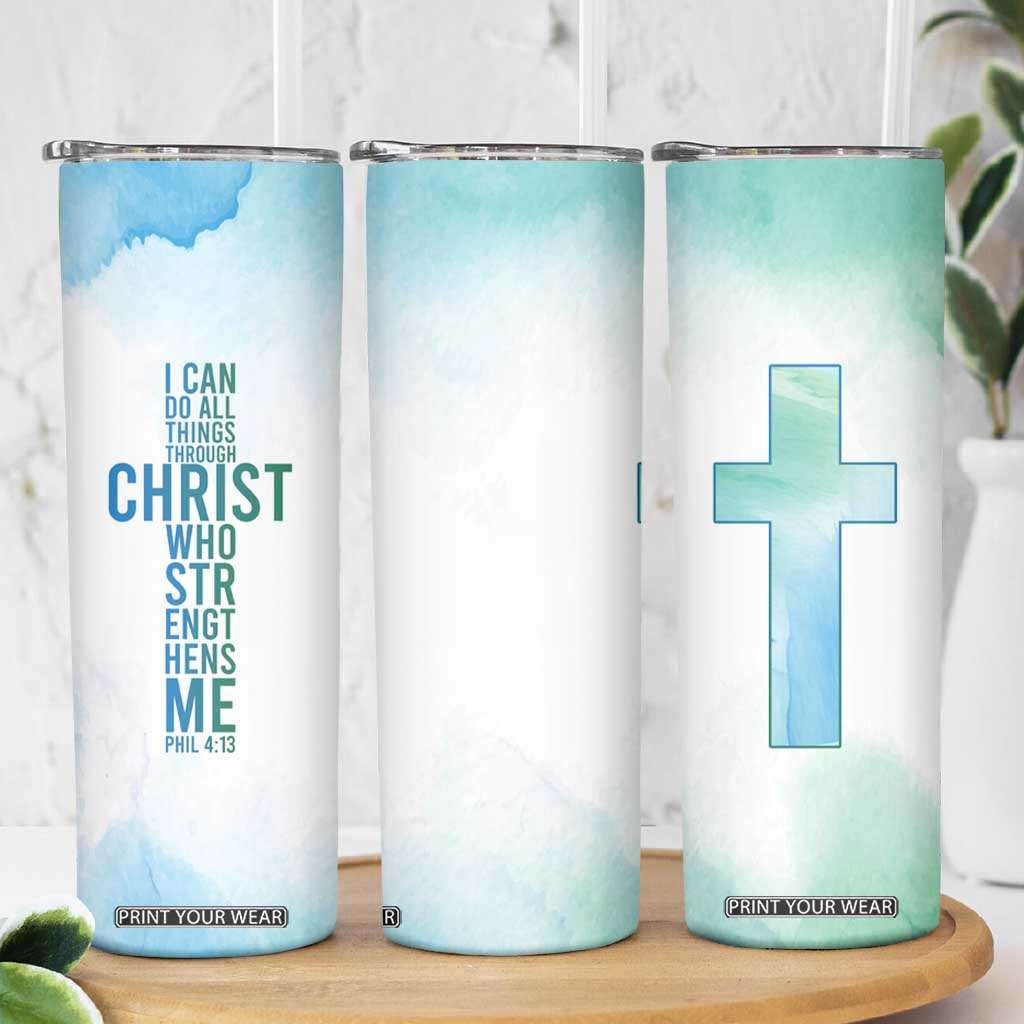 Christian Skinny Tumbler I Can Do All Things Through Christ Watercolor Christ Cross TB09 Print Your Wear