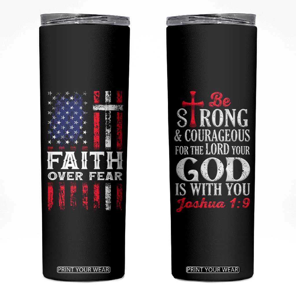 Christian Gifts For Men Skinny Tumbler Faith Over Fear Be Strong And Courageous TB09 Black Print Your Wear