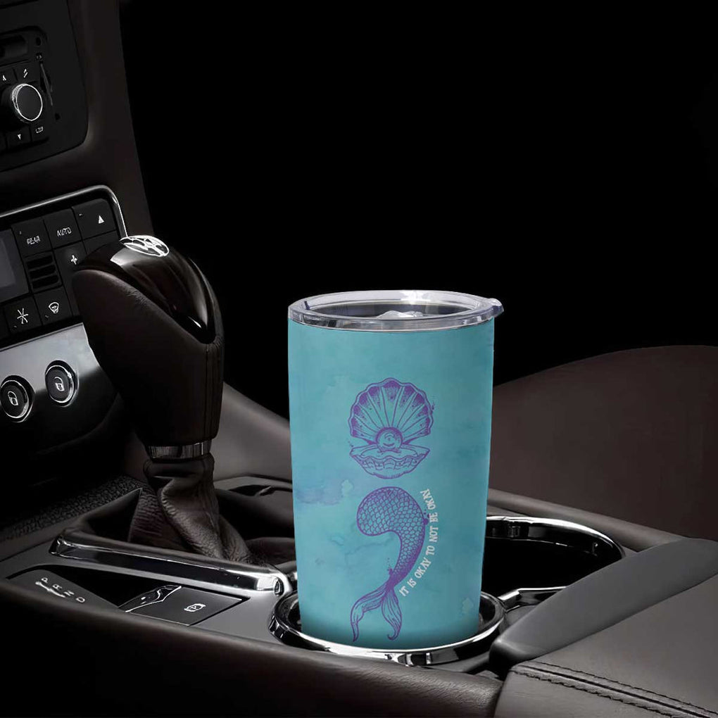 Suicide Prevention Awareness Tumbler Cup It's Ok To Not Be Ok Mermaid Semicolon Teal Purple Ocean TB09 Print Your Wear