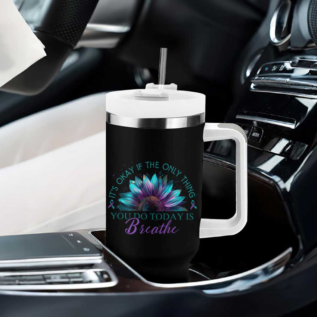Suicide Prevention Awareness Tumbler With Handle It's Okay If The Only Thing You Do Today Is Breathe Sunflower Mental Health TB09 Print Your Wear