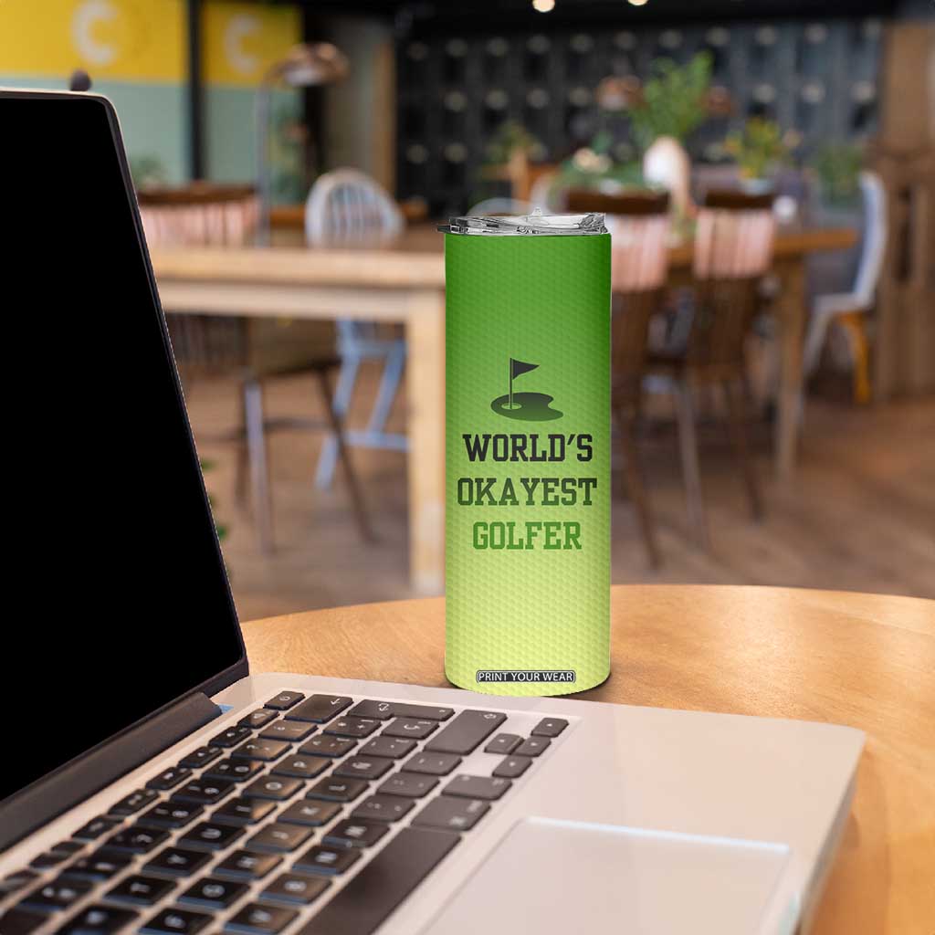 Gifts for Golf Player Skinny Tumbler World's Okayest Golfer TB09 Print Your Wear