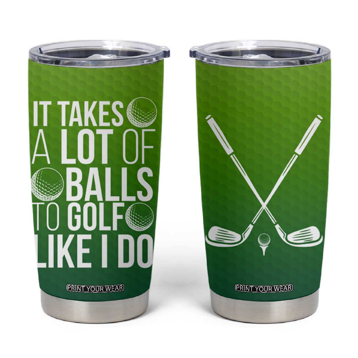 Gifts for Golf Player Tumbler Cup It Takes A Lot Of Balls To Golf Like I Do TB09 Green Yellow Gradient Print Your Wear