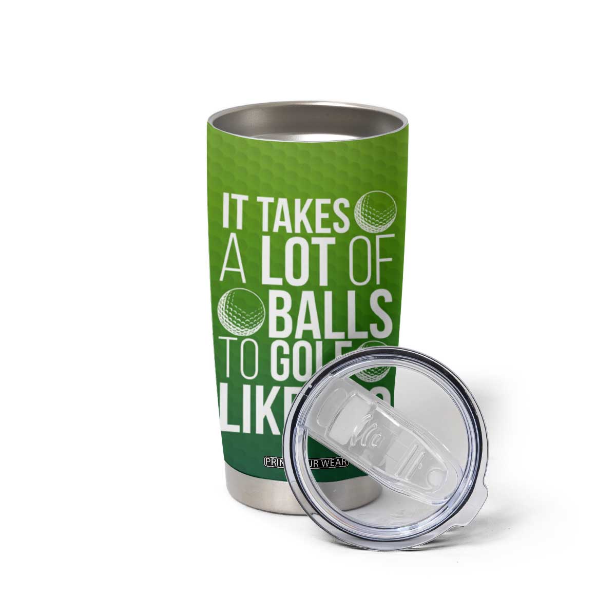 Gifts for Golf Player Tumbler Cup It Takes A Lot Of Balls To Golf Like I Do TB09 Print Your Wear