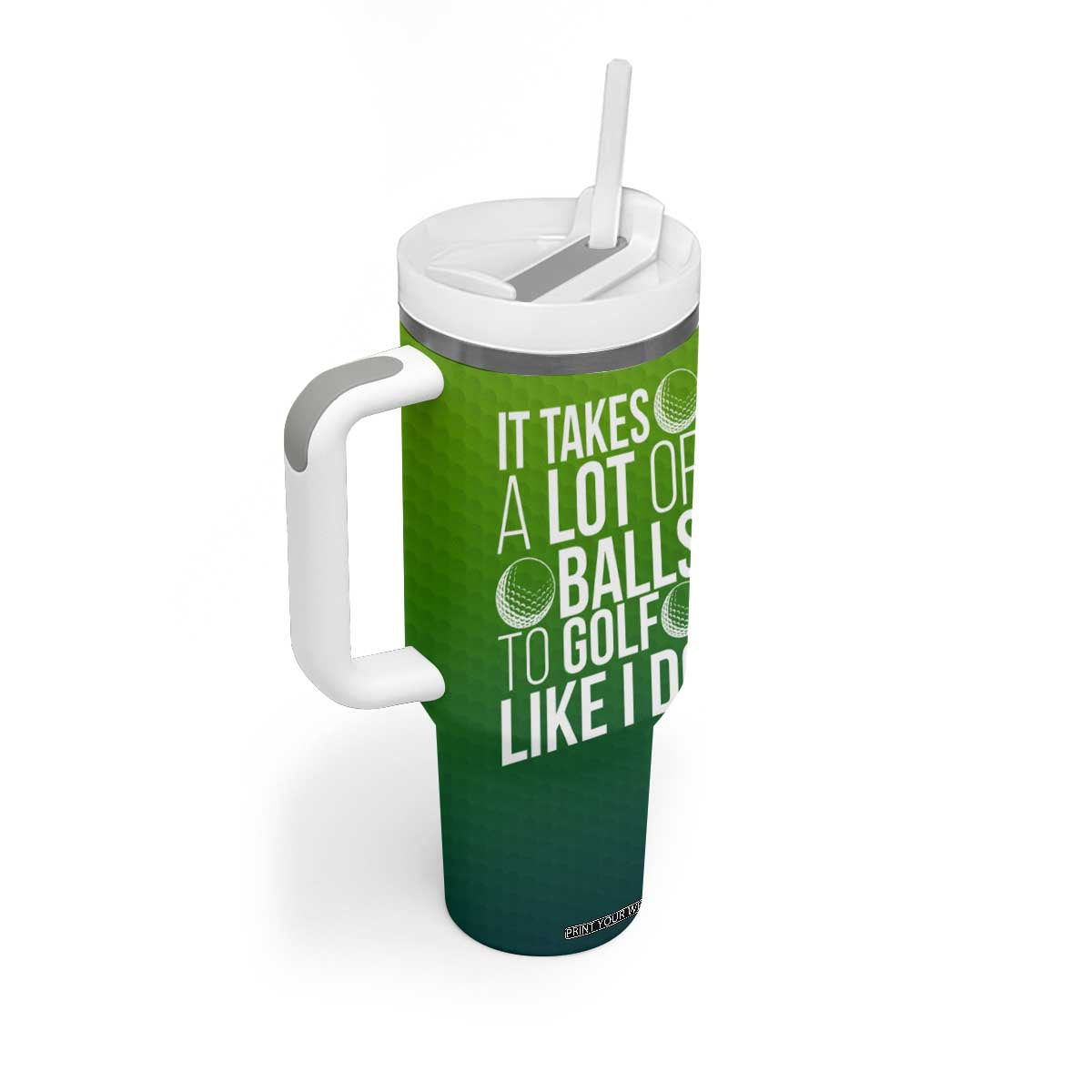 Gifts for Golf Player Tumbler With Handle It Takes A Lot Of Balls To Golf Like I Do TB09 Print Your Wear