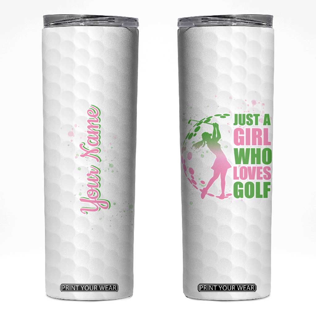 Personalized Golf Player Skinny Tumbler Custom Name Just A Girl Who Loves Golf TB09 White Print Your Wear