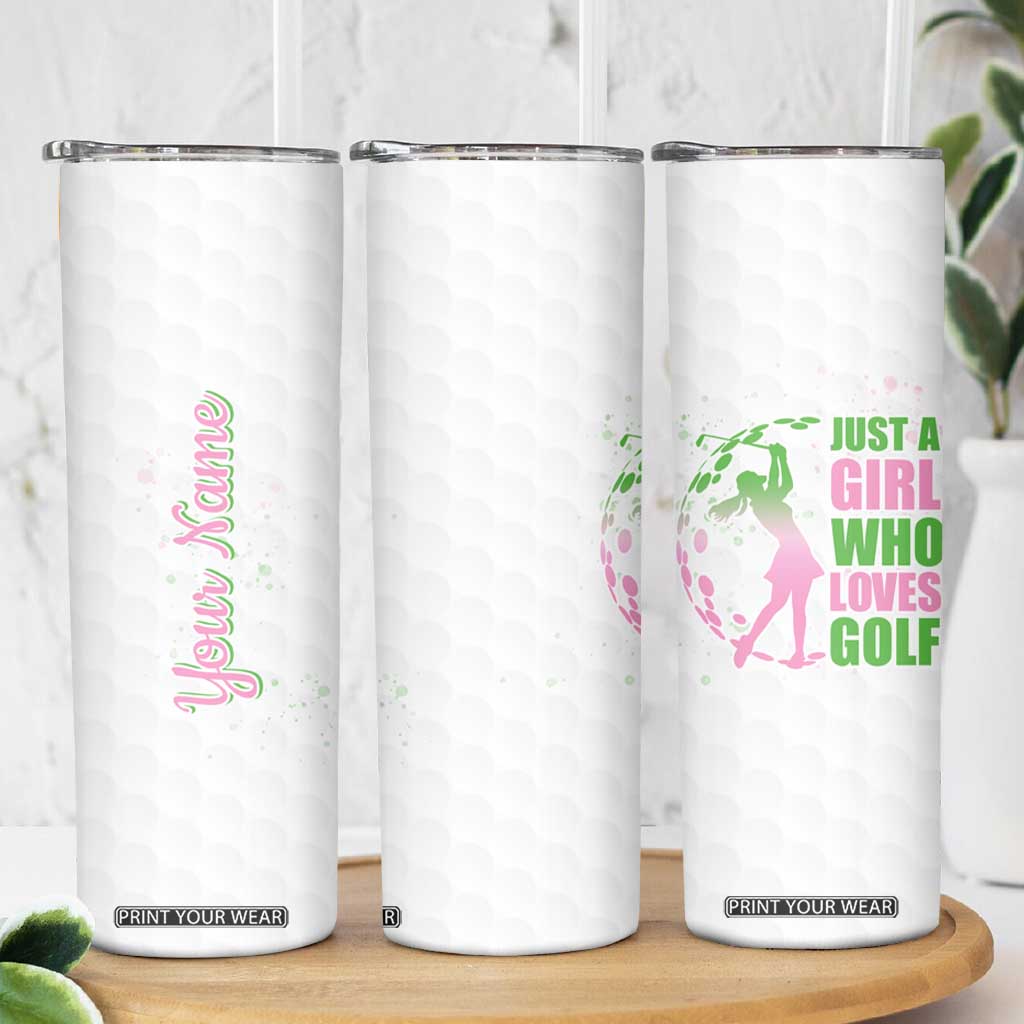 Personalized Golf Player Skinny Tumbler Custom Name Just A Girl Who Loves Golf TB09 Print Your Wear