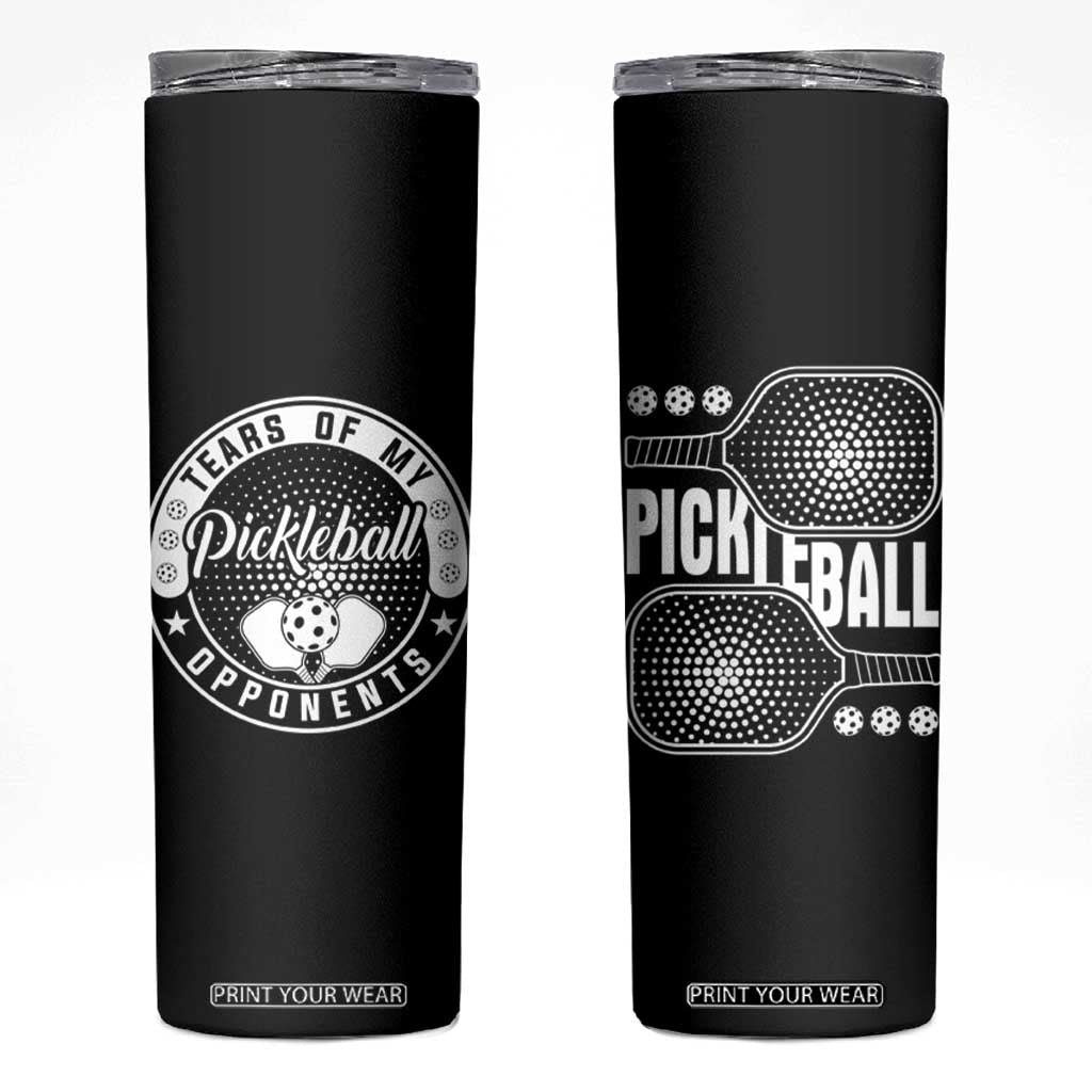 Funny Pickleball Player Skinny Tumbler Tears of My Pickleball Opponents TB09 Black Print Your Wear