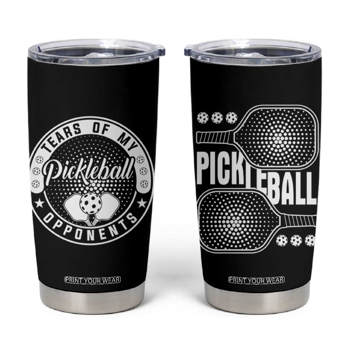 Funny Pickleball Player Tumbler Cup Tears of My Pickleball Opponents TB09 Black Print Your Wear