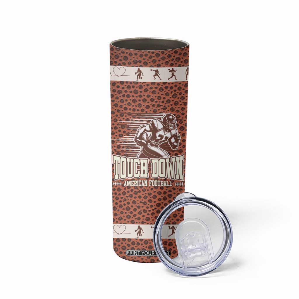 Gifts for Football Lover Skinny Tumbler Touch Down American Football TB09 Print Your Wear