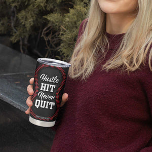 Gifts for Baseball Lover Tumbler Cup Hustle Hit Never Quit TB09 Print Your Wear